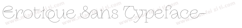 Erotique Sans Typeface字体转换